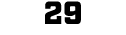 29