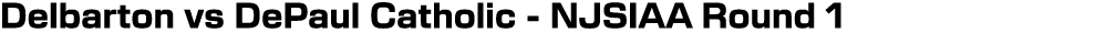 Delbarton vs DePaul Catholic NJSIAA Round 1