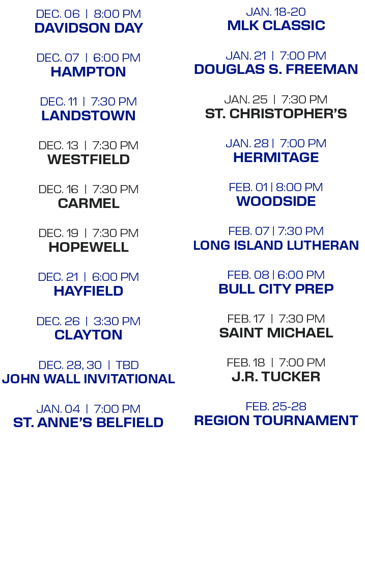 jan. 18 20 mlk classic jan. 21 | 7:00 PM douglas s. freeman jan. 25 | 7:30 PM st. Christopher’s jan. 28 | 7:00 PM her...