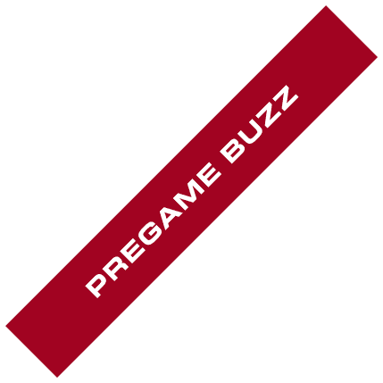 PREGAME BUZZ 