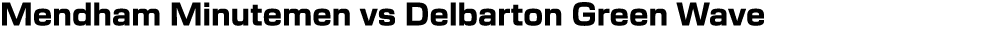 Mendham Minutemen vs Delbarton Green Wave