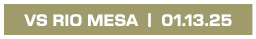 VS RIO MESA | 01.13.25