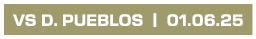 VS D. PUEBLOS | 01.06.25