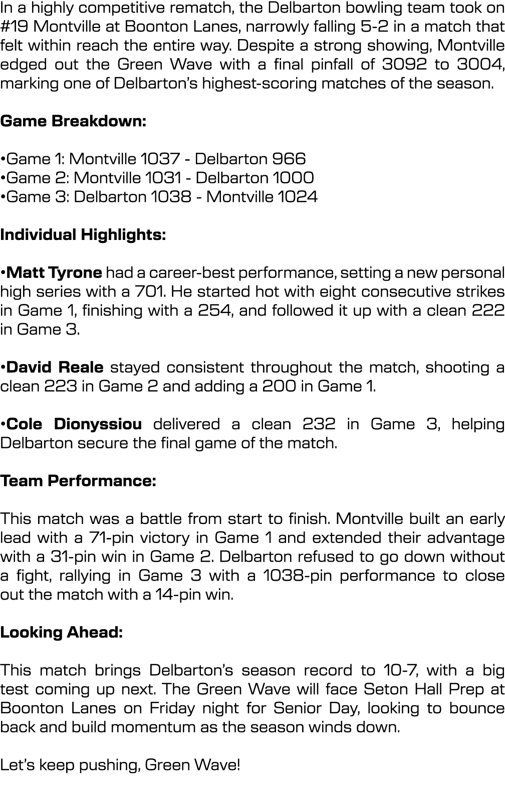 In a highly competitive rematch, the Delbarton bowling team took on #19 Montville at Boonton Lanes, narrowly falling ...
