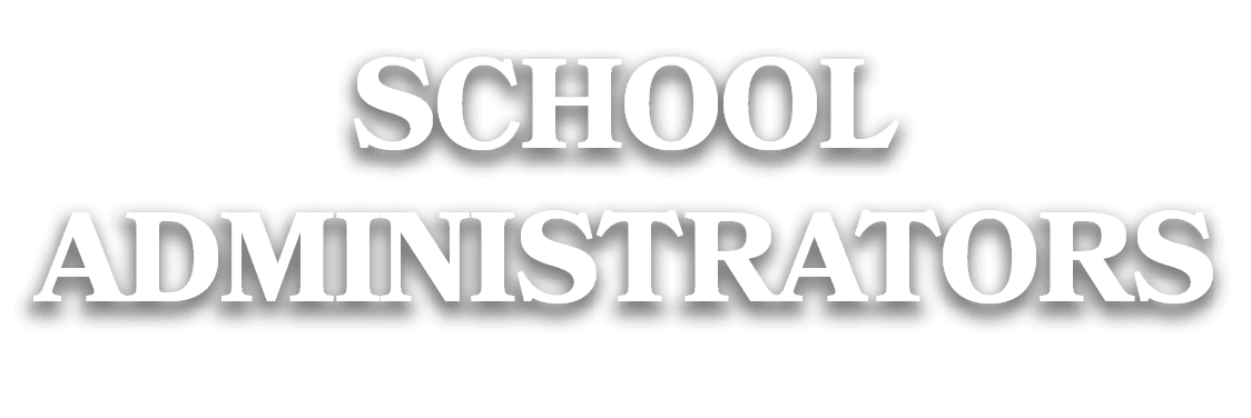 SCHOOL ADMINISTRATORS
