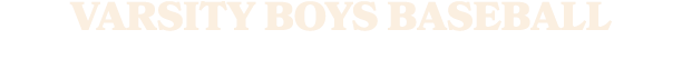 VARSITY BOYS BASeBALL