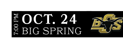 BIG SPRING,OCT. 24,7:00 P