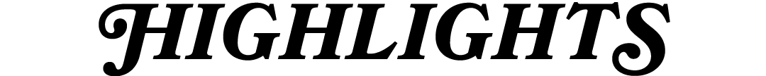 HIGHLIGHTS