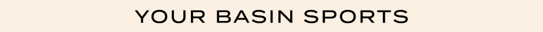 YOUR BASIN SPORTS