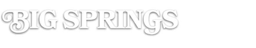 BIG SPRINGS