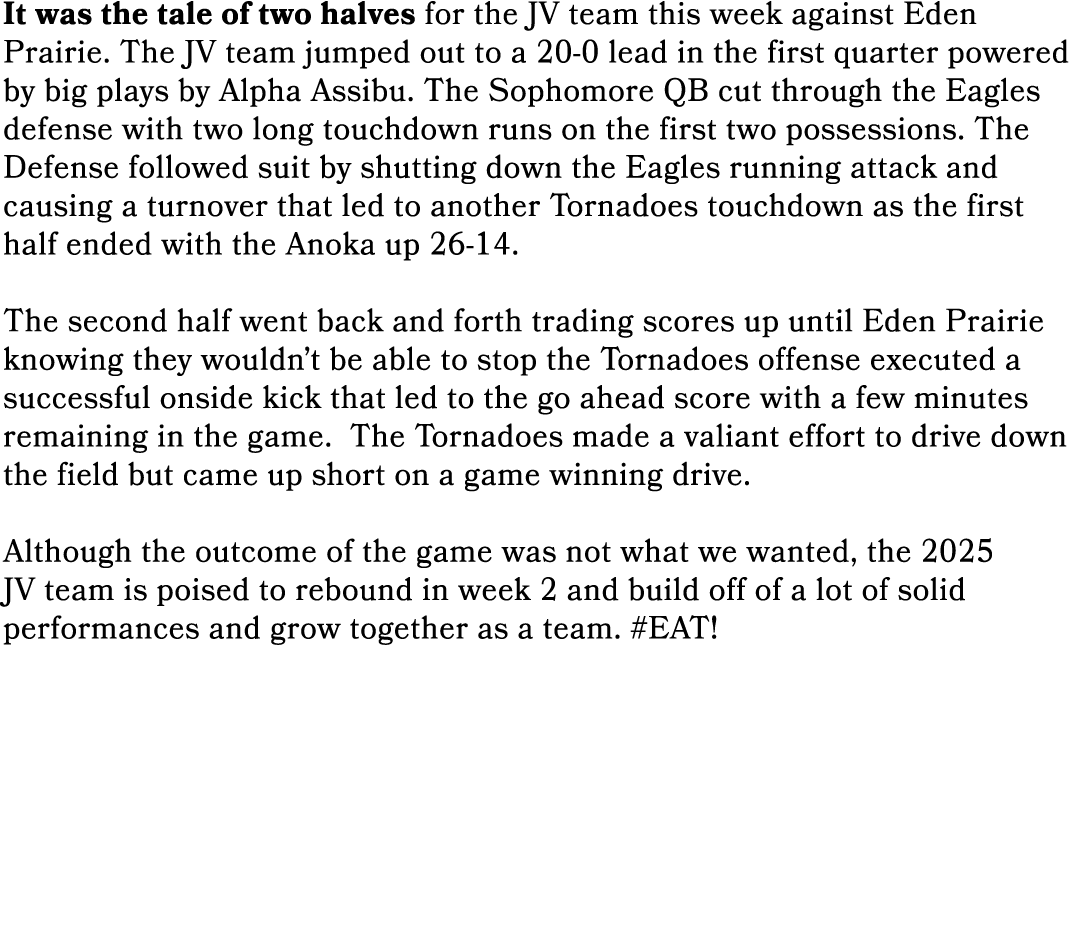 It was the tale of two halves for the JV team this week against Eden Prairie. The JV team jumped out to a 20 0 lead i...