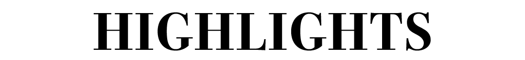 HIGHLIGHTS