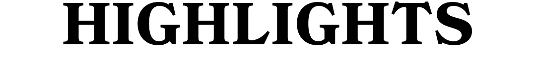 HIGHLIGHTS