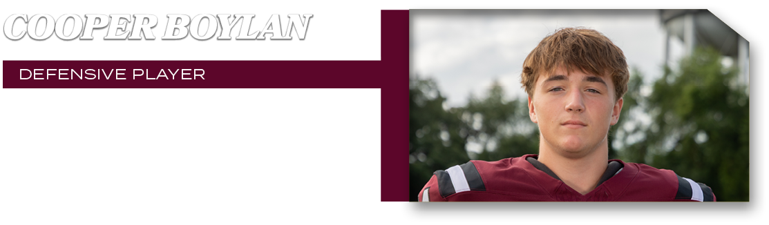 DEFENSIVE PLAYER,4 tackles,cooper boyla