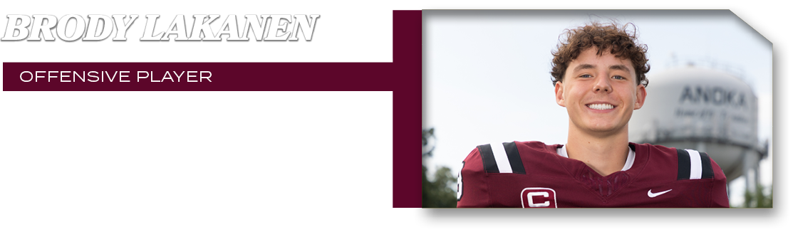 OFFENSIVE PLAYER,86 REC YDS, 1 TOUCHDOWN,Brody Lakane