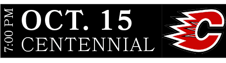 CENTENNIAL,OCT. 15,7:00 PM