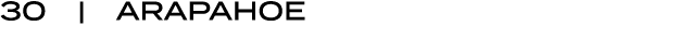 30 | ARAPAHOE
