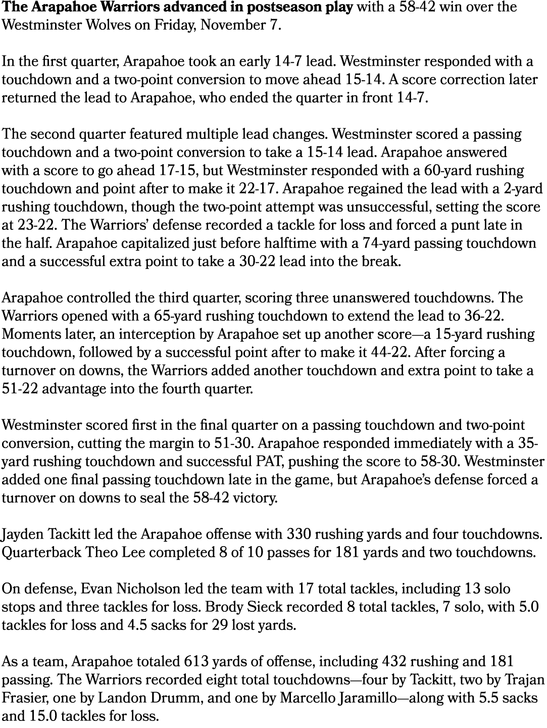 The Arapahoe Warriors advanced in postseason play with a 58 42 win over the Westminster Wolves on Friday, November 7....