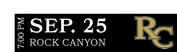 ROCK CANYON,SEP. 25,7:00 P