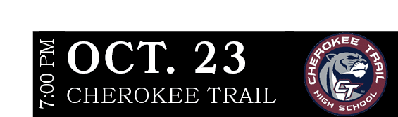 CHEROKEE TRAIL,OCT. 23,7:00 P
