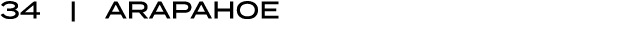 34 | ARAPAHOE