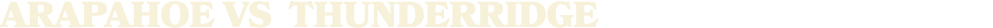 arapahoe vs thunderridge