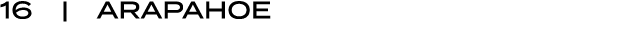 16 | ARAPAHOE