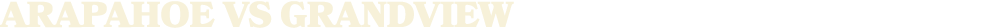 arapahoe vs Grandview