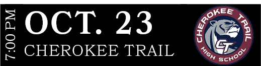CHEROKEE TRAIL,OCT. 23,7:00 P