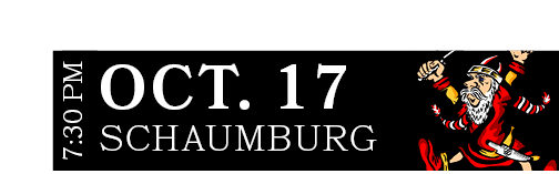 SCHAUMBURG,OCT. 17,7:30 P