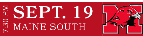 MAINE SOUTH,SEPT. 19,7:30 P