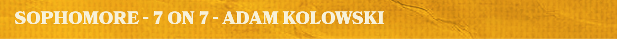 sophomore 7 on 7 adam kolowsk