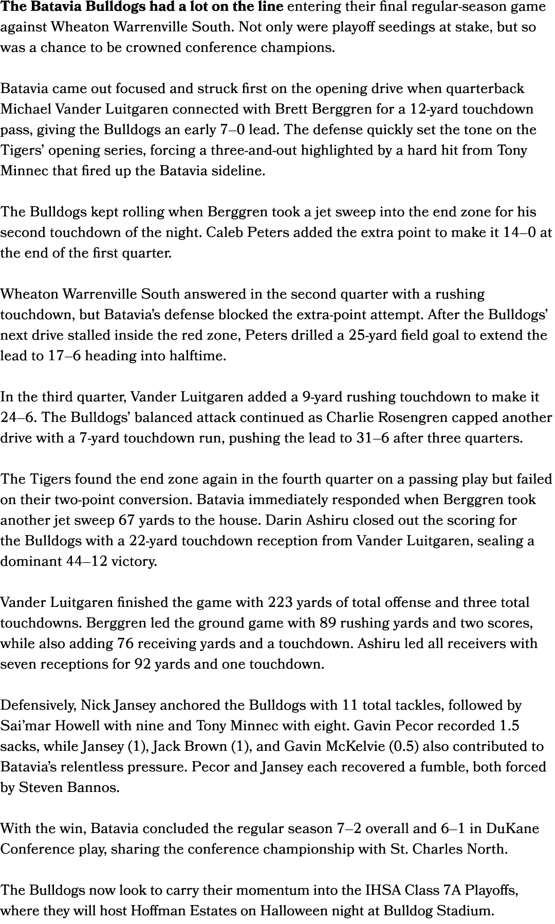 The Batavia Bulldogs had a lot on the line entering their final regular season game against Wheaton Warrenville South...