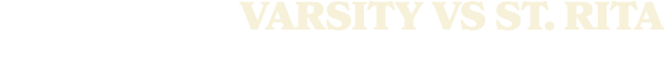 varsity VS st. rita