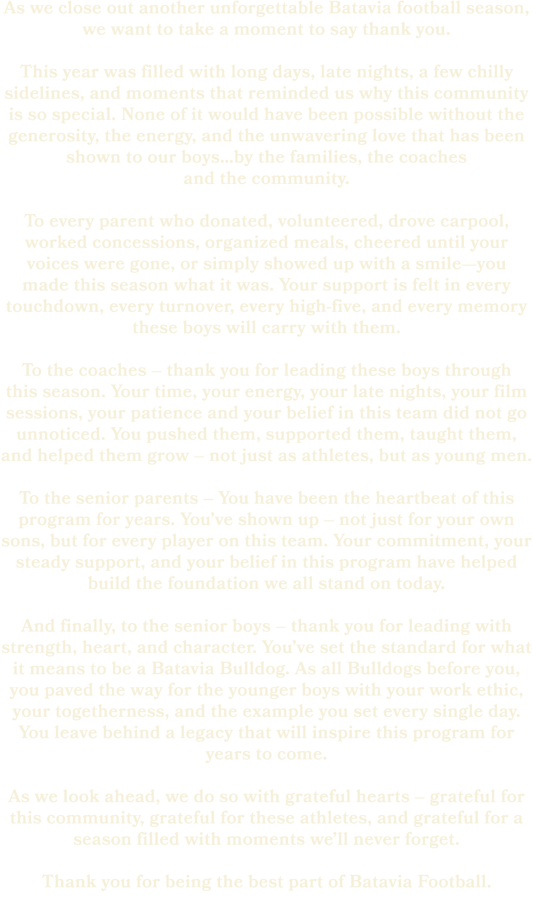 As we close out another unforgettable Batavia football season, we want to take a moment to say thank you. This year w...