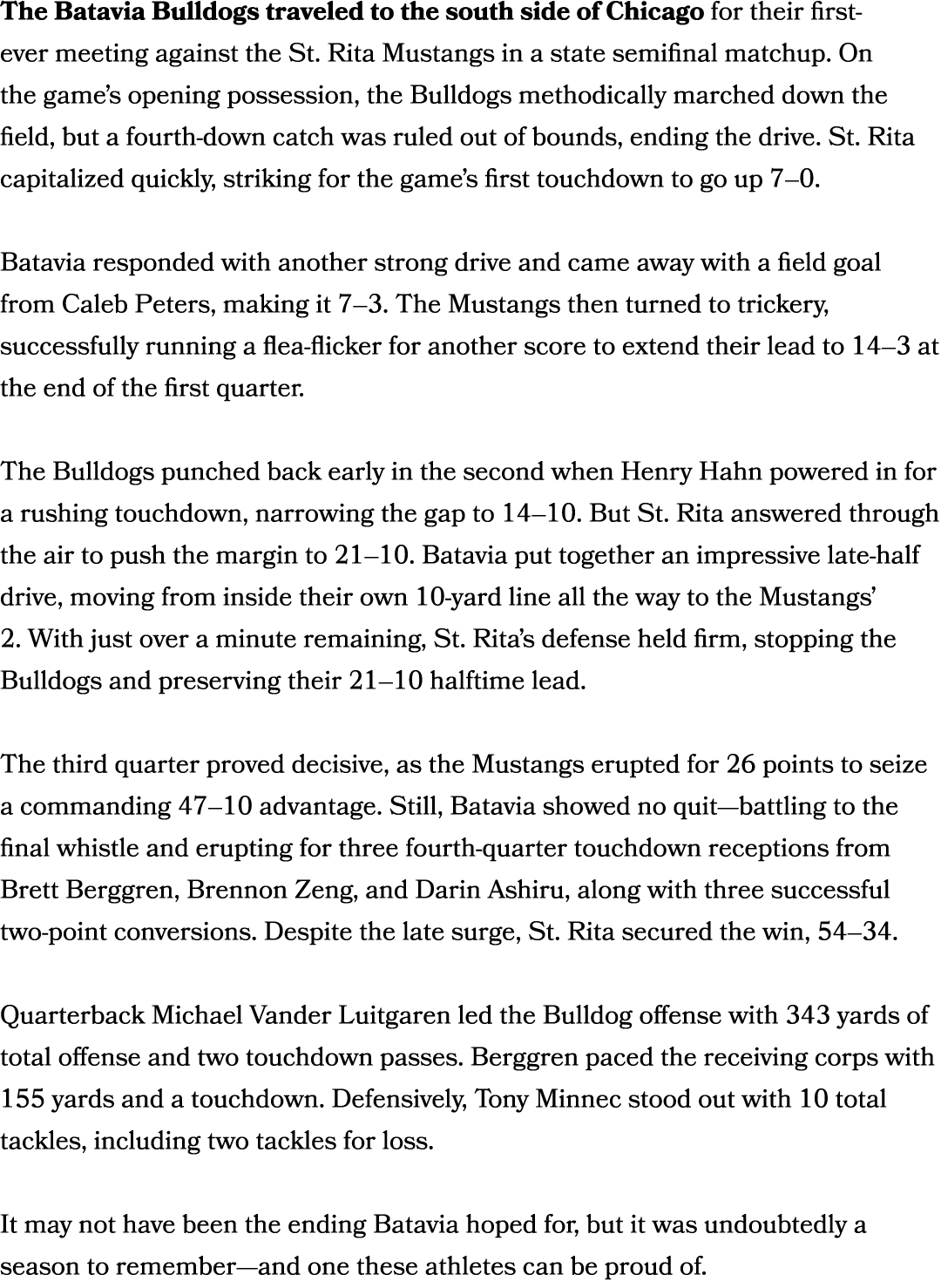 The Batavia Bulldogs traveled to the south side of Chicago for their first ever meeting against the St. Rita Mustangs...