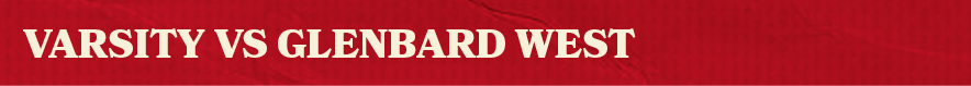 varsity vs glenbard wes