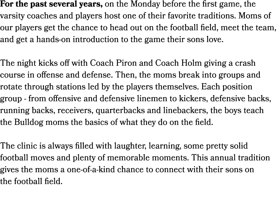 For the past several years, on the Monday before the first game, the varsity coaches and players host one of their fa...