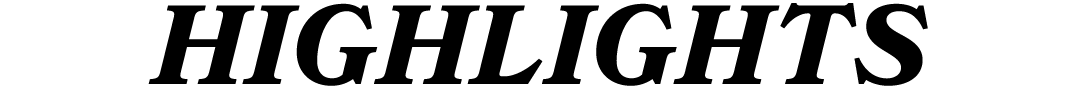 HIGHLIGHTS