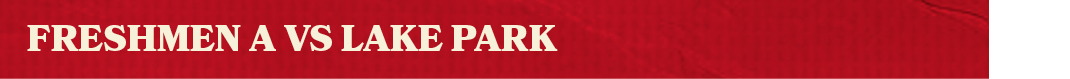 Freshmen a vs lake par