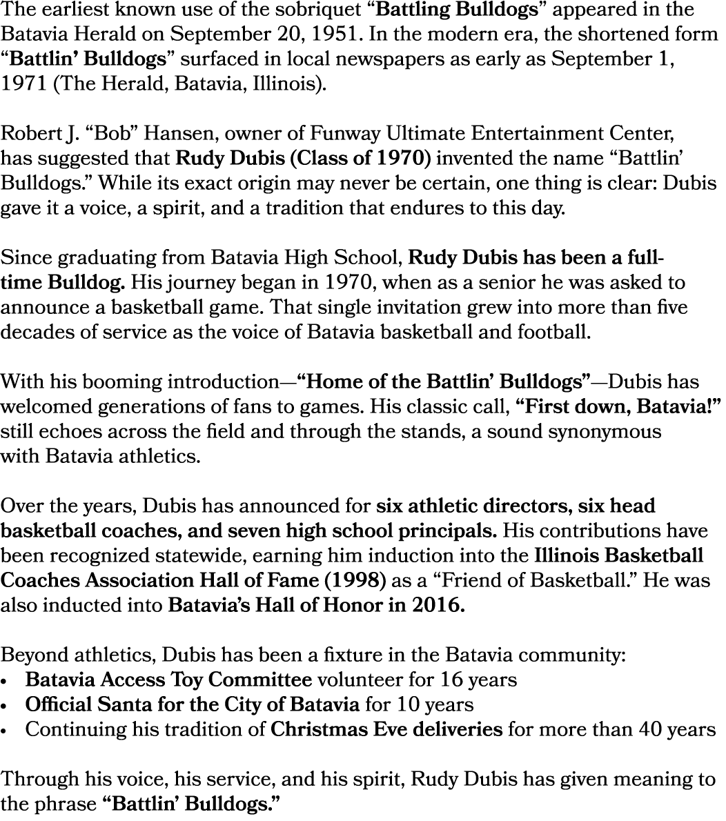 The earliest known use of the sobriquet “Battling Bulldogs” appeared in the Batavia Herald on September 20, 1951. In ...