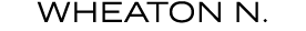 WHEATON N.