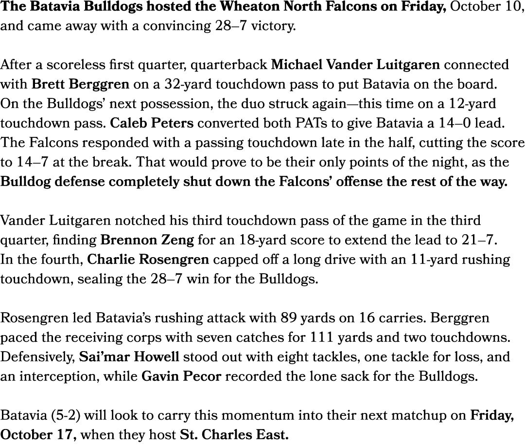 The Batavia Bulldogs hosted the Wheaton North Falcons on Friday, October 10, and came away with a convincing 28–7 vic...