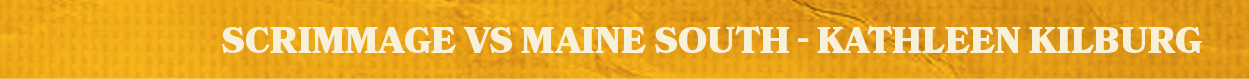 scrimmage vs maine sout