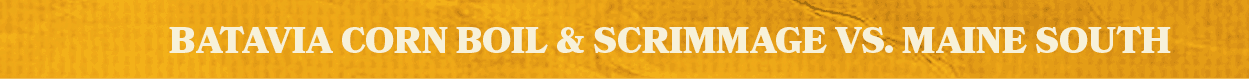 Batavia Corn Boil & Scrimmage vs. Maine Sout