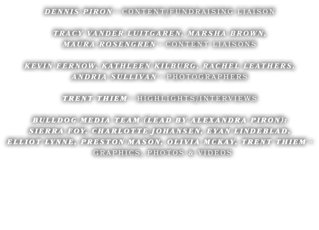 Dennis Piron Content/Fundraising Liaison Tracy Vander luitgaren, marsha brown, maura rosengren Content Liaisons Kevin...