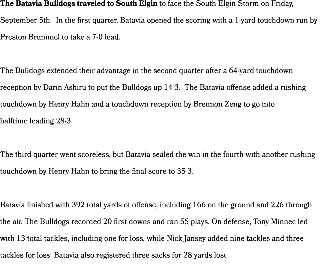 The Batavia Bulldogs traveled to South Elgin to face the South Elgin Storm on Friday, September 5th. In the first qua...