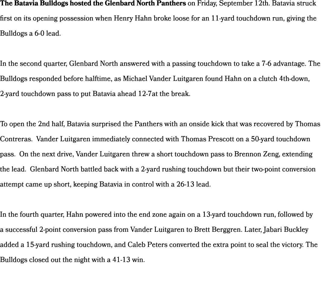 The Batavia Bulldogs hosted the Glenbard North Panthers on Friday, September 12th. Batavia struck first on its openin...