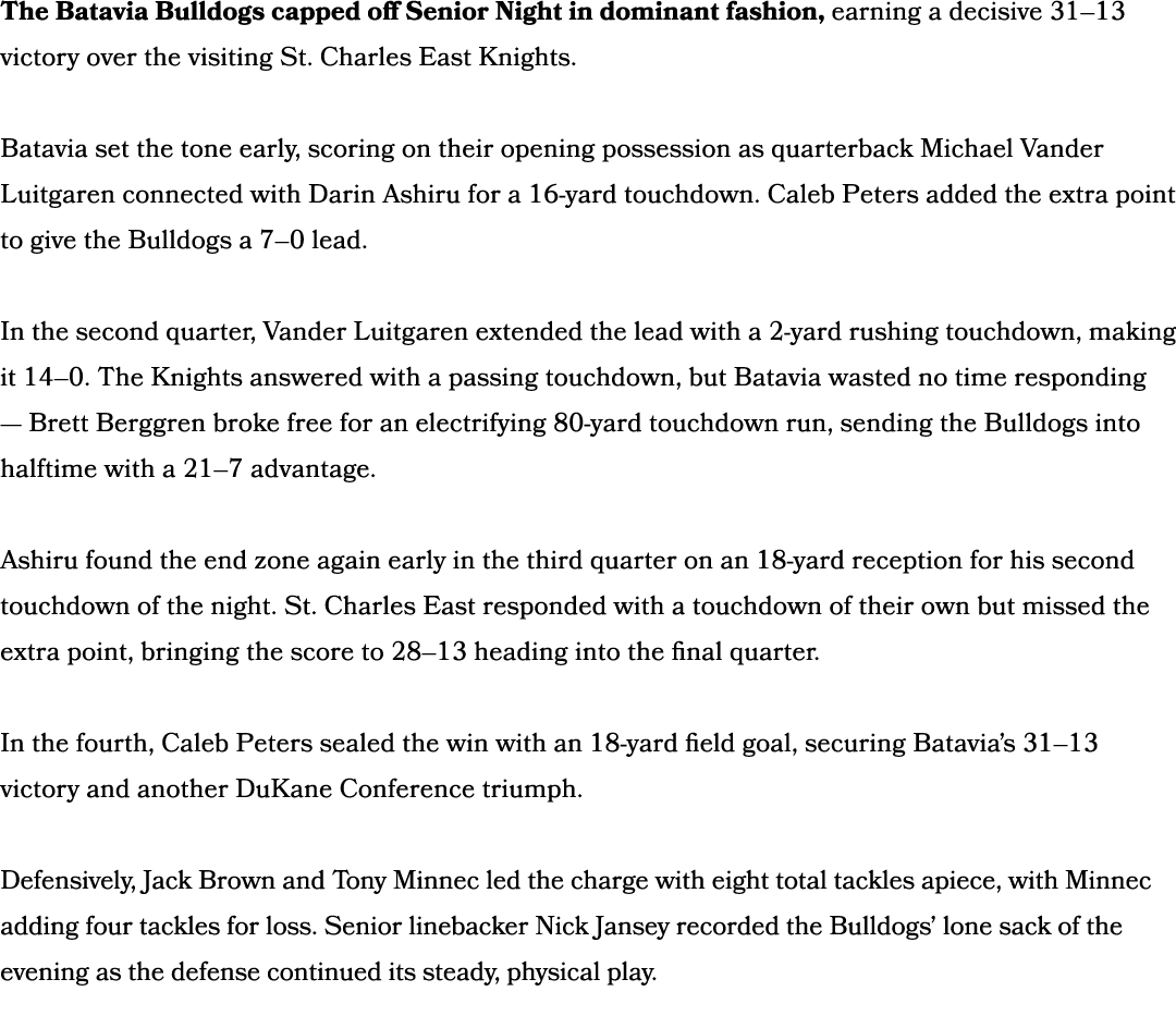 The Batavia Bulldogs capped off Senior Night in dominant fashion, earning a decisive 31–13 victory over the visiting ...