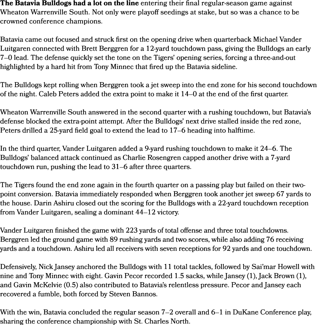 The Batavia Bulldogs had a lot on the line entering their final regular season game against Wheaton Warrenville South...